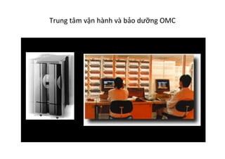 Trung	
  tâm	
  vận	
  hành	
  và	
  bảo	
  dưỡng	
  OMC	
  
 