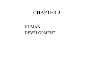 Chapter 3 - Human Development Poweroint presentation | PDF