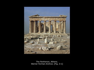 The Parthenon, Athens.
Werner Forman Archive. [Fig. 3-1]
 