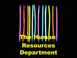 The Human 
Resources 
Department 
 