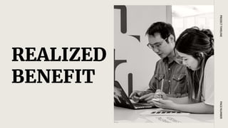 REALIZED
BENEFIT
PAGE
NUMBER
PROJECT
TIMELINE
 