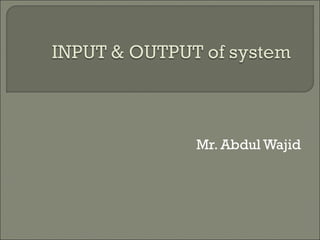 Mr. Abdul Wajid

 