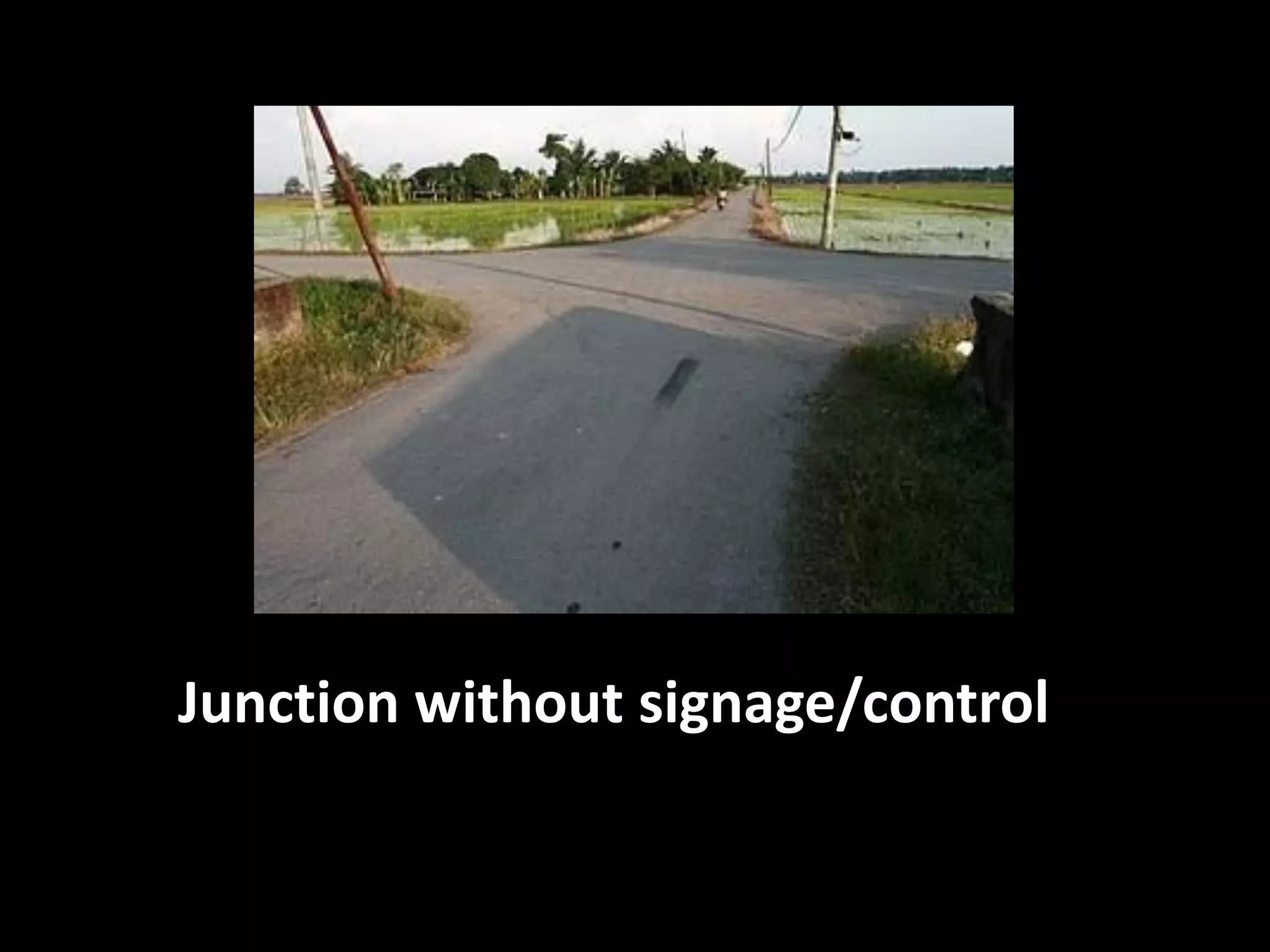 Junction without signage/control
 