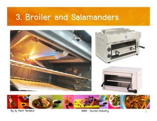 By Aj. Pavit Tansakul WMS : Tourism Industry 8
3. Broiler and Salamanders
 