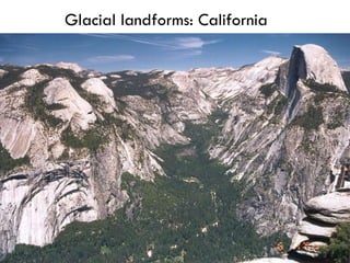 Glacial landforms: California 