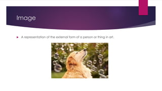 Image
 A representation of the external form of a person or thing in art.
 