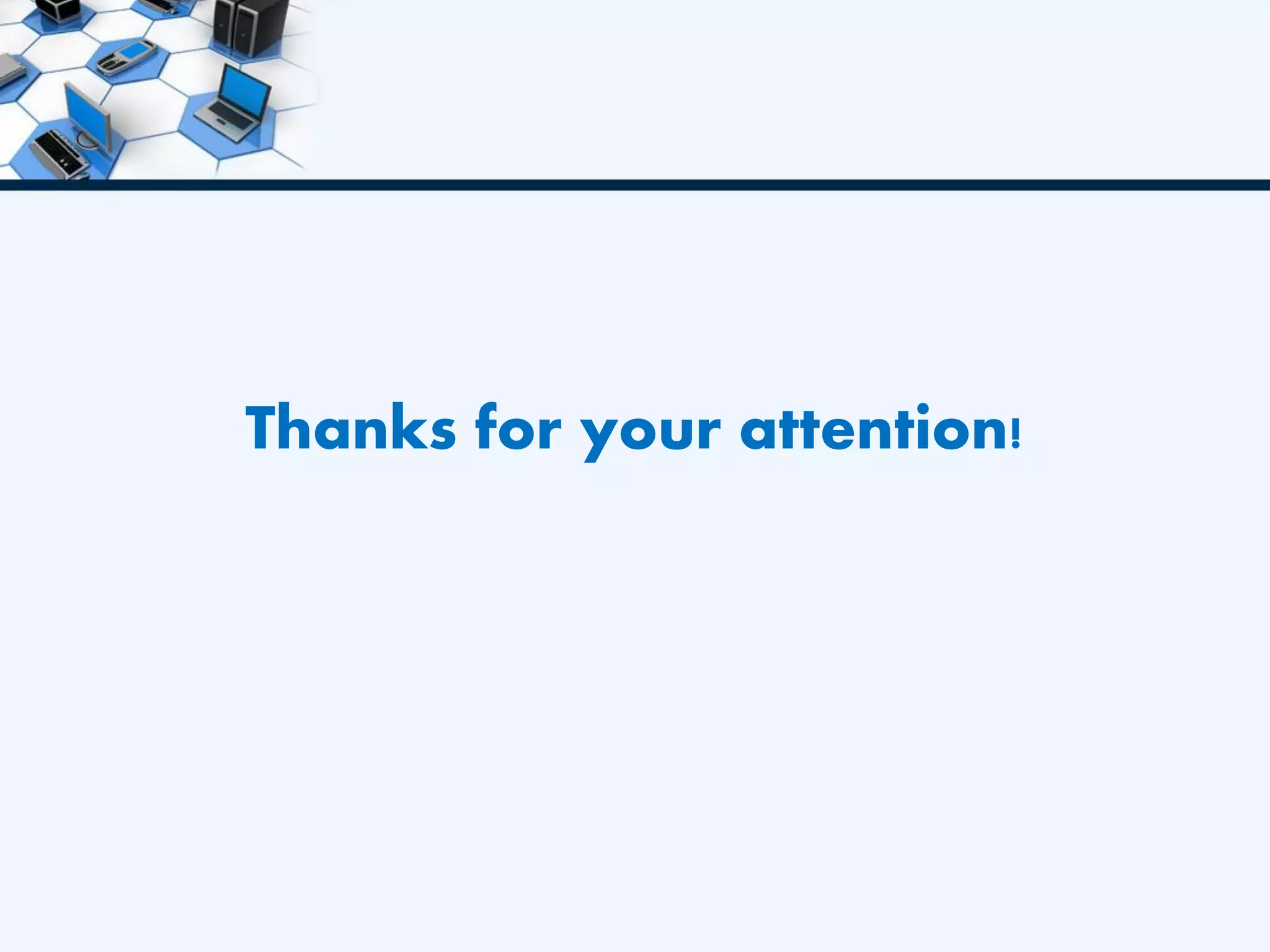 Thanks for your attention!
 