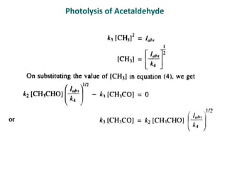 Photolysis of Acetaldehyde
 