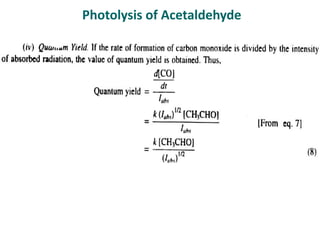 Photolysis of Acetaldehyde
 