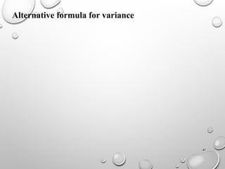 41
Alternative formula for variance
 