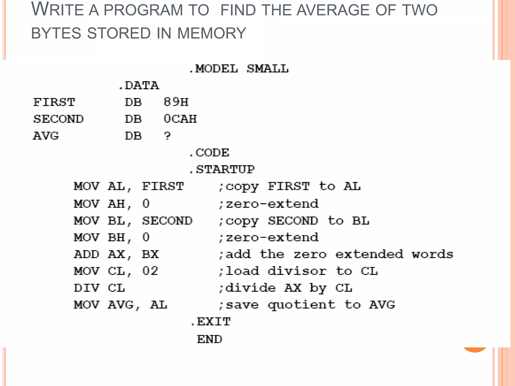 WRITE A PROGRAM TO FIND THE AVERAGE OF TWO BYTES STORED IN MEMORY 