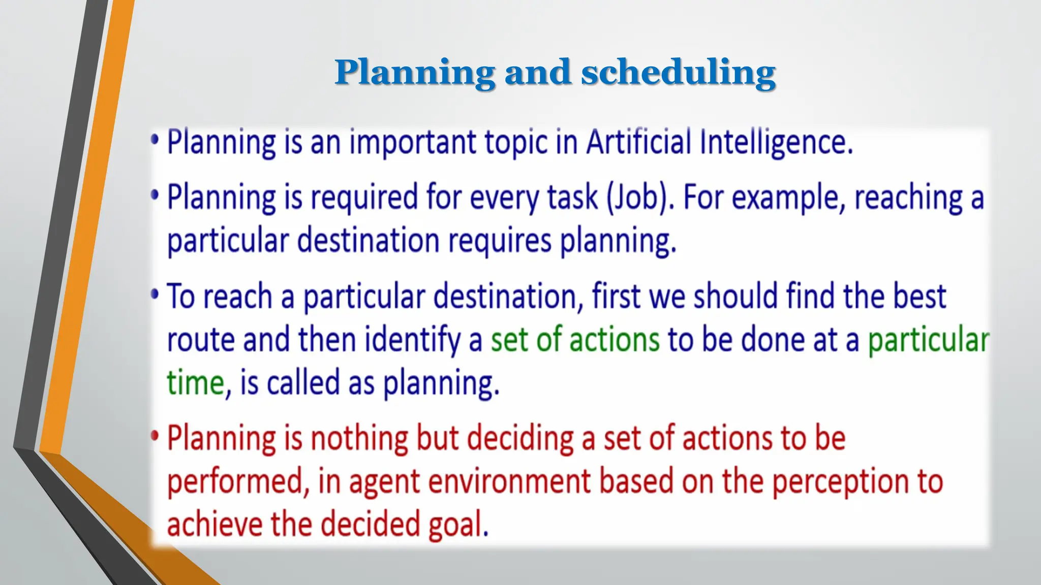 Planning and scheduling
 