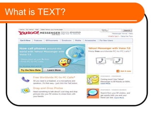 What is TEXT?
 