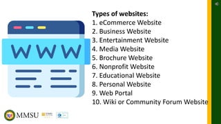 Types of websites:
1. eCommerce Website
2. Business Website
3. Entertainment Website
4. Media Website
5. Brochure Website
6. Nonprofit Website
7. Educational Website
8. Personal Website
9. Web Portal
10. Wiki or Community Forum Website
 