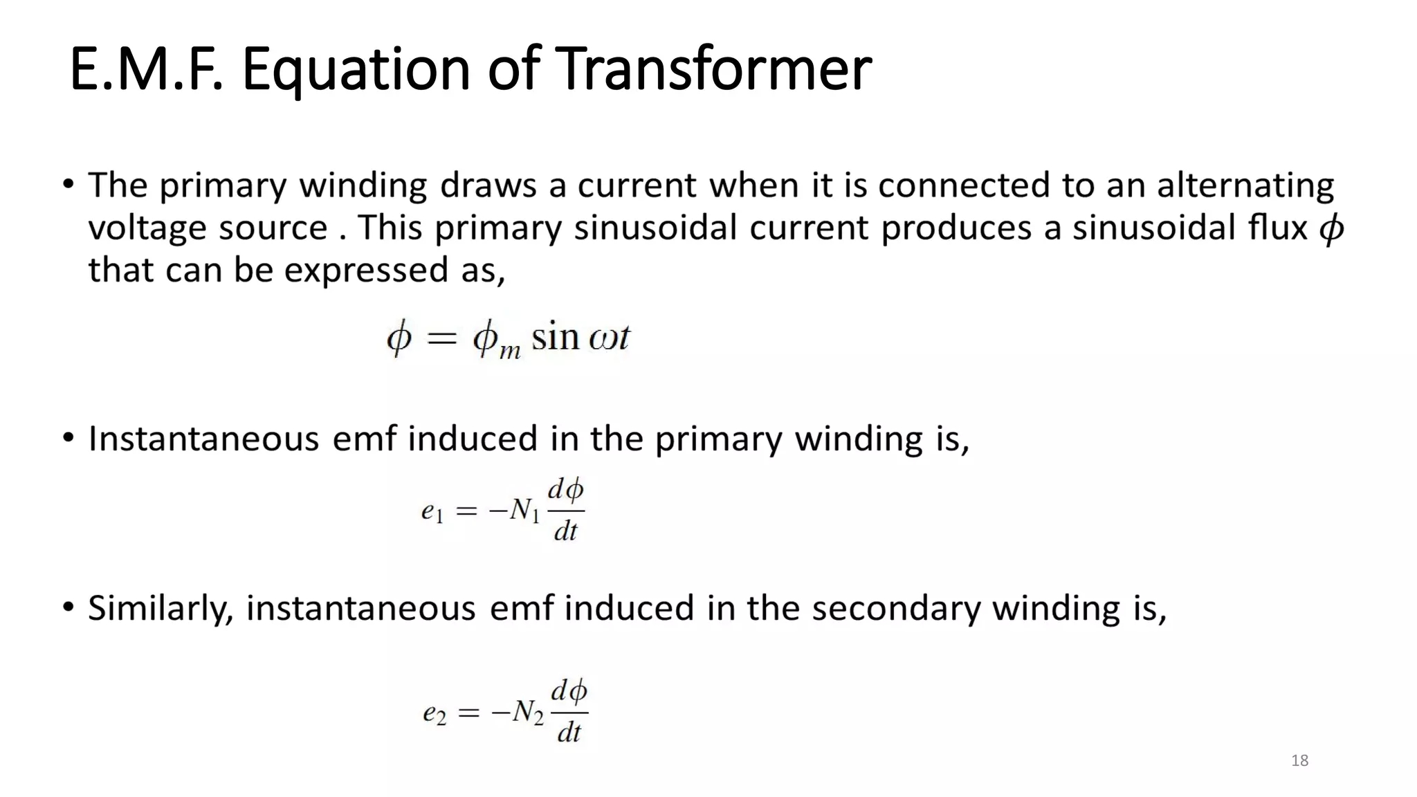 E.M.F. Equation of Transformer
18
 