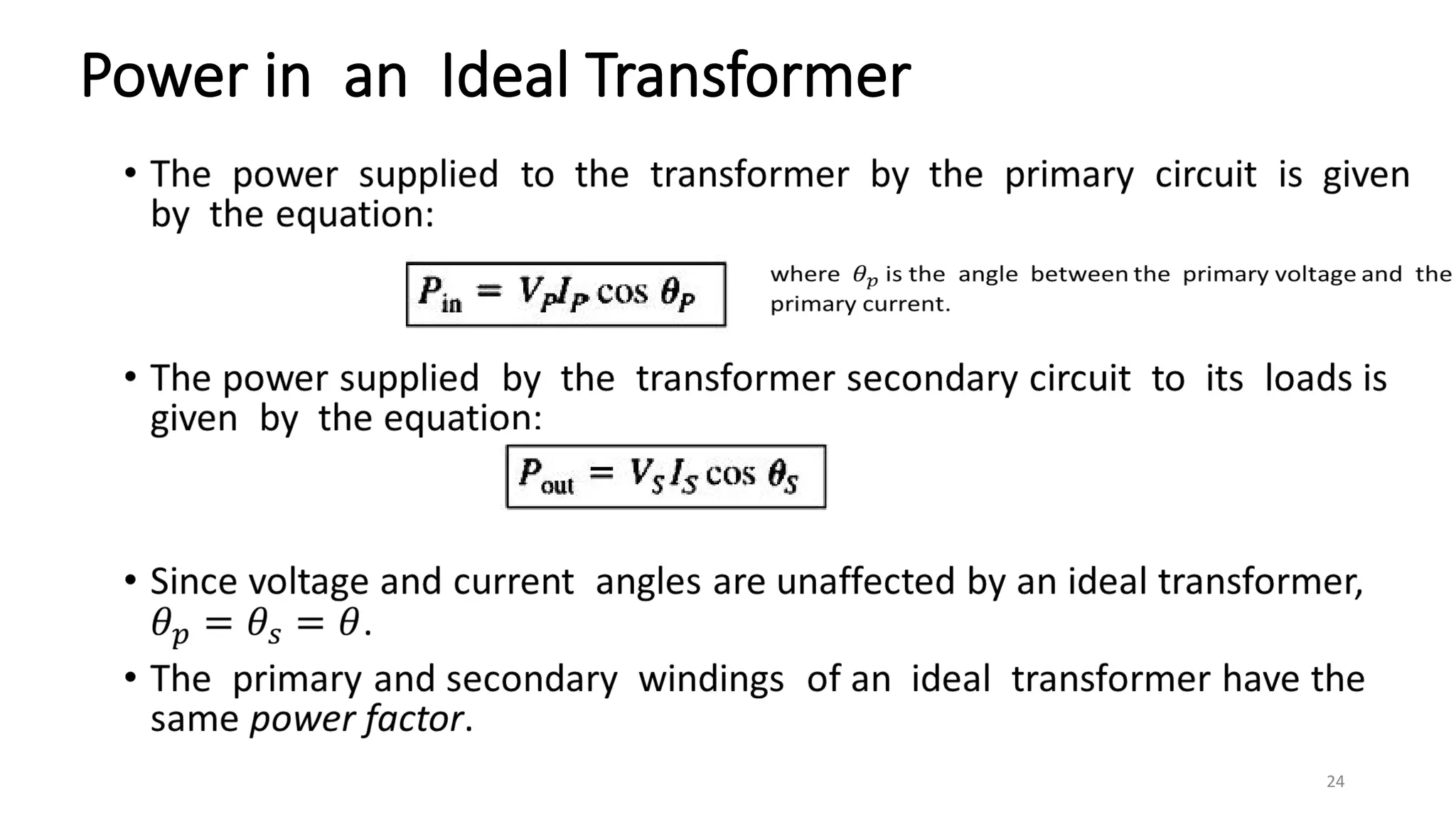 Power in an Ideal Transformer
24
 