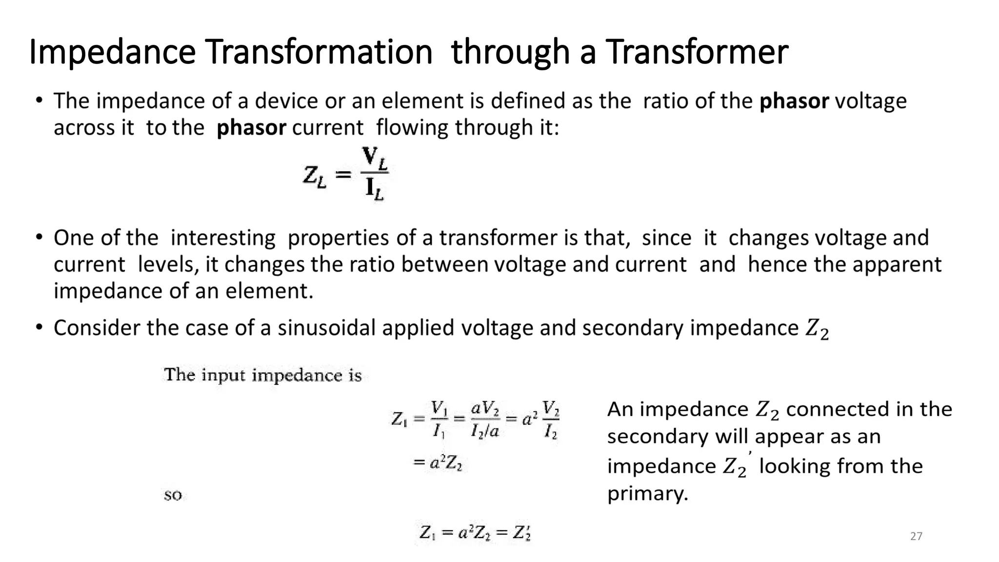 Impedance Transformation through a Transformer
27
 