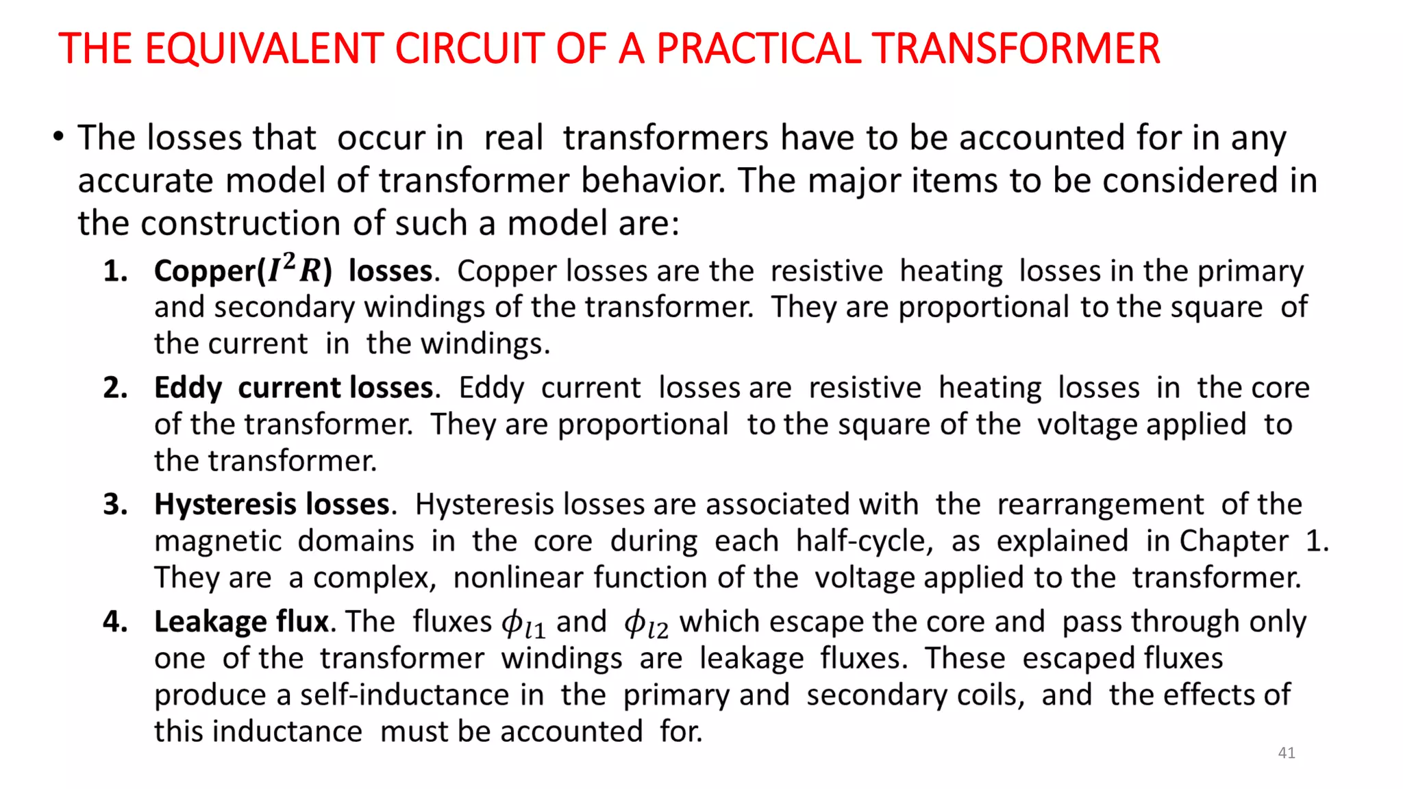 THE EQUIVALENT CIRCUIT OF A PRACTICAL TRANSFORMER
41
 
