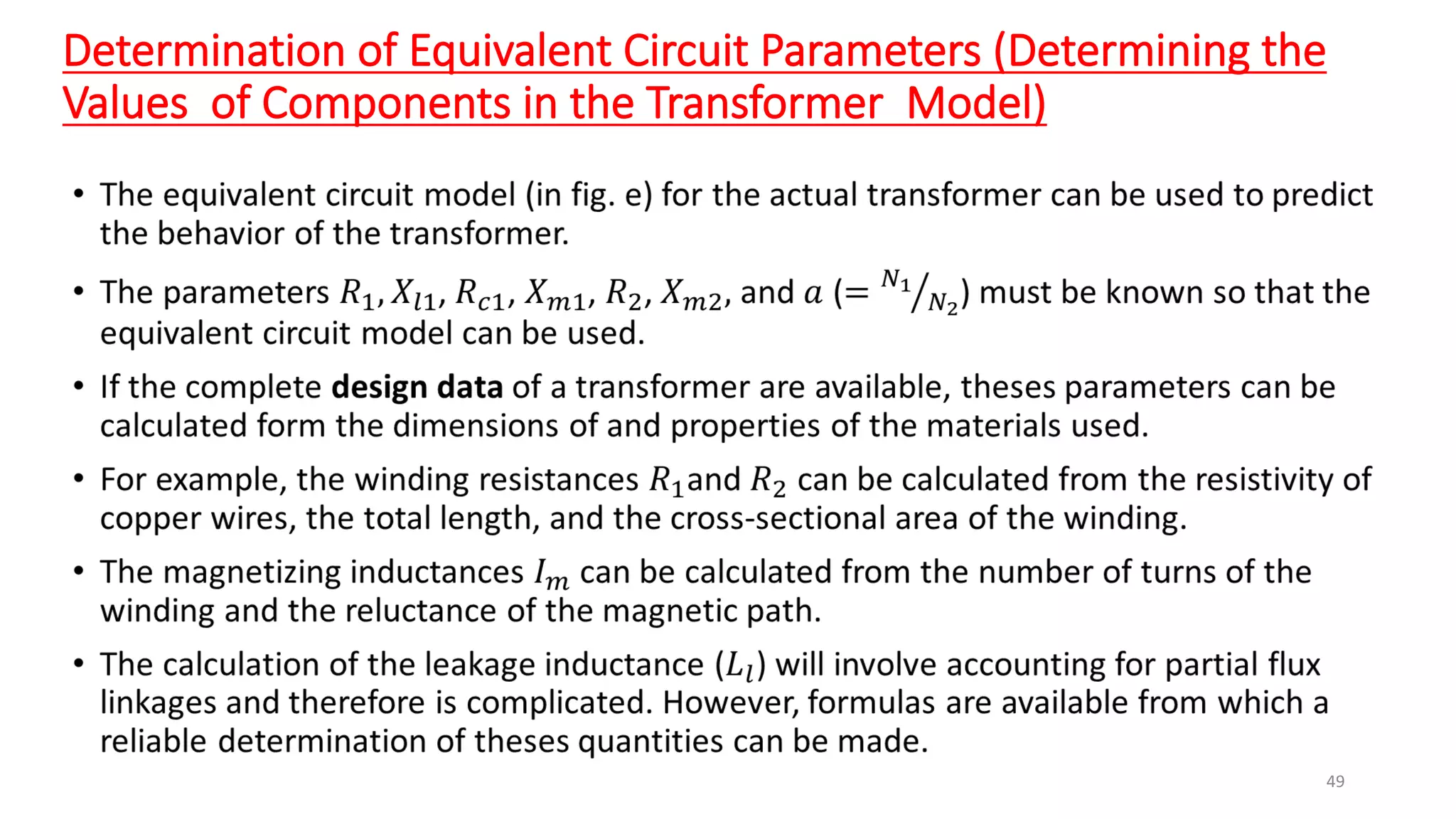 Determination of Equivalent Circuit Parameters (Determining the
Values of Components in the Transformer Model)
49
 