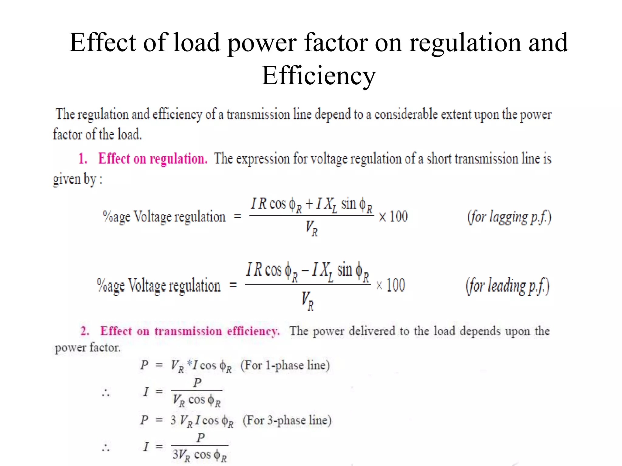 Effect of load power factor on regulation and
Efficiency
 