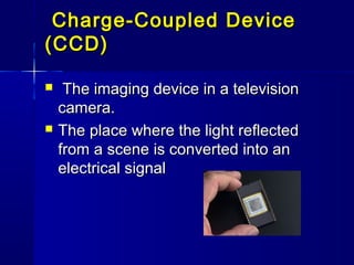 Orgeron - Chapter 3 TV camera | PPT