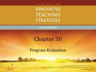 Chapter 30
Program Evaluation
 