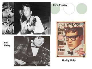 Elvis Presley  Buddy Holly Bill Haley   