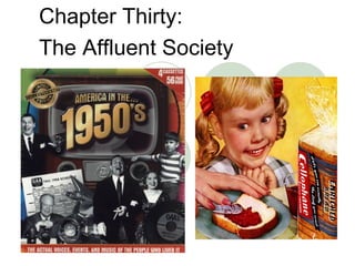 Chapter Thirty:  The Affluent Society 