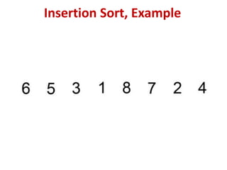 Insertion Sort, Example
 