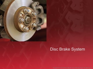 Disc Brake System
 