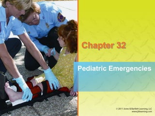 Chapter 32
Pediatric Emergencies
 