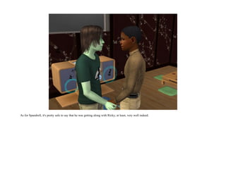 As for Spandrell, it's pretty safe to say that he was getting along with Ricky, at least, very well indeed.
 