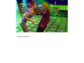 … dancing the night away...
 