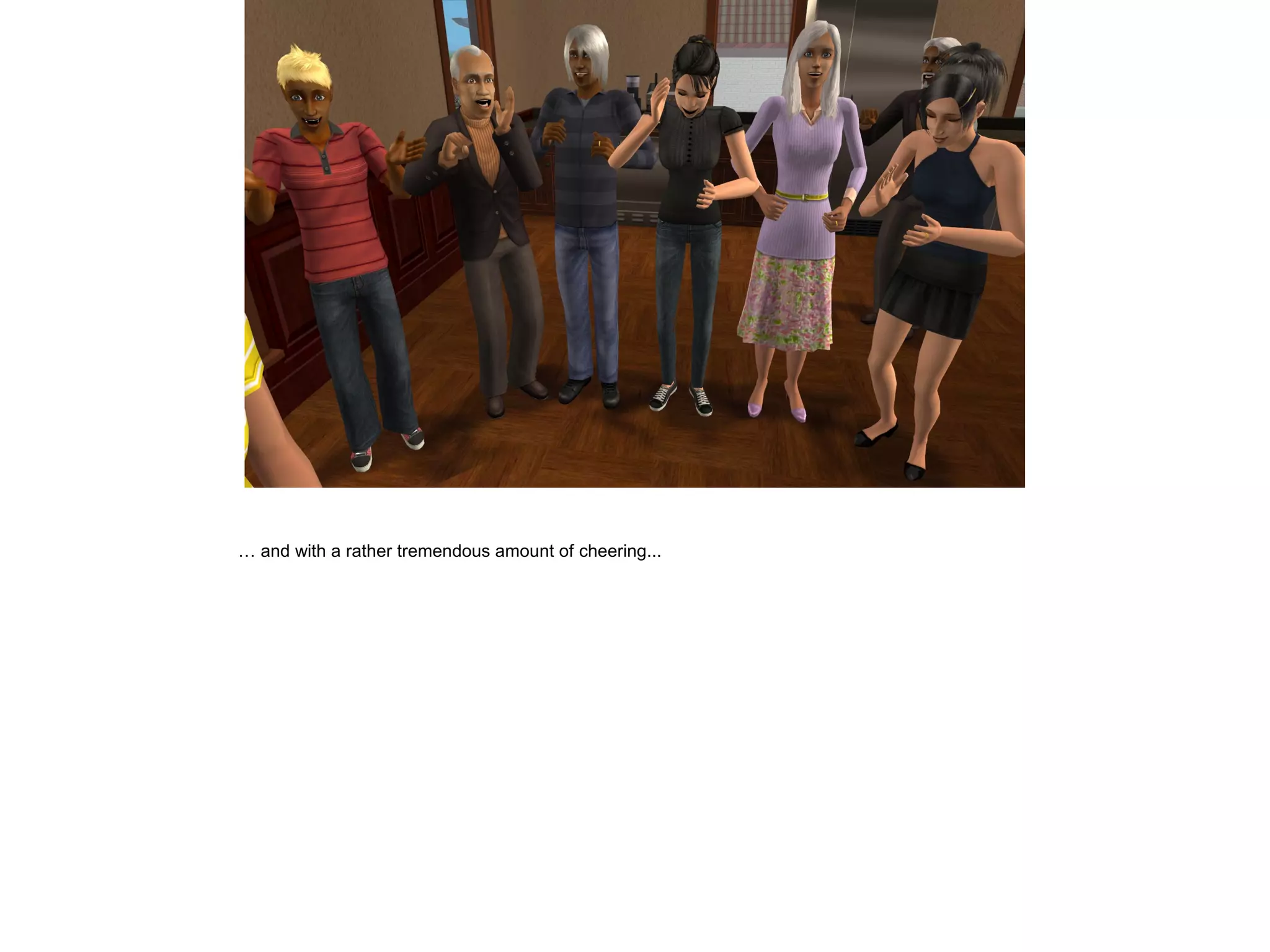 … and with a rather tremendous amount of cheering...
 