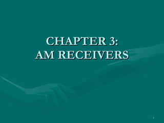 CHAPTER 3: AM RECEIVERS 