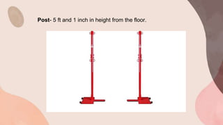 Post- 5 ft and 1 inch in height from the floor.
 