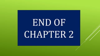 END OF
CHAPTER 2
 