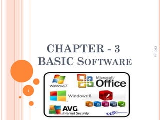 CHAPTER - 3
BASIC SOFTWARE
1
CSC-103
 