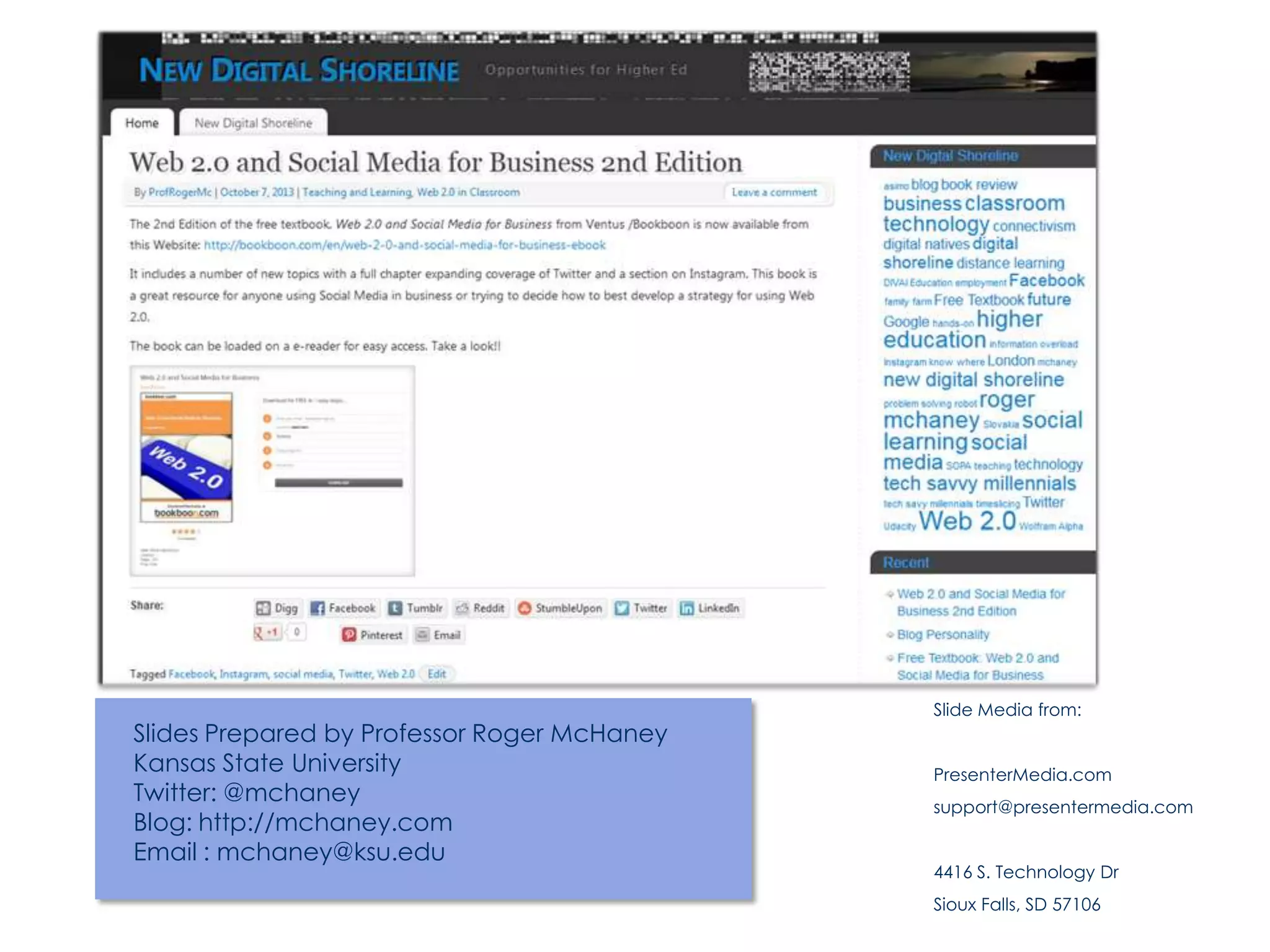 Slide Media from:
PresenterMedia.com
support@presentermedia.com
4416 S. Technology Dr
Sioux Falls, SD 57106
Slides Prepared by Professor Roger McHaney
Kansas State University
Twitter: @mchaney
Blog: http://mchaney.com
Email : mchaney@ksu.edu
 