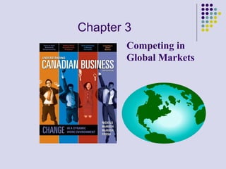 Chapter 3 Competing in Global Markets 