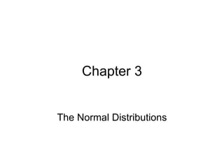 Chapter 3 The Normal Distributions 