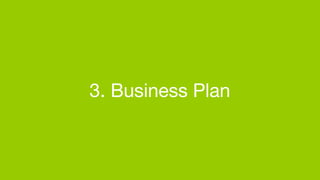 3. Business Plan
 