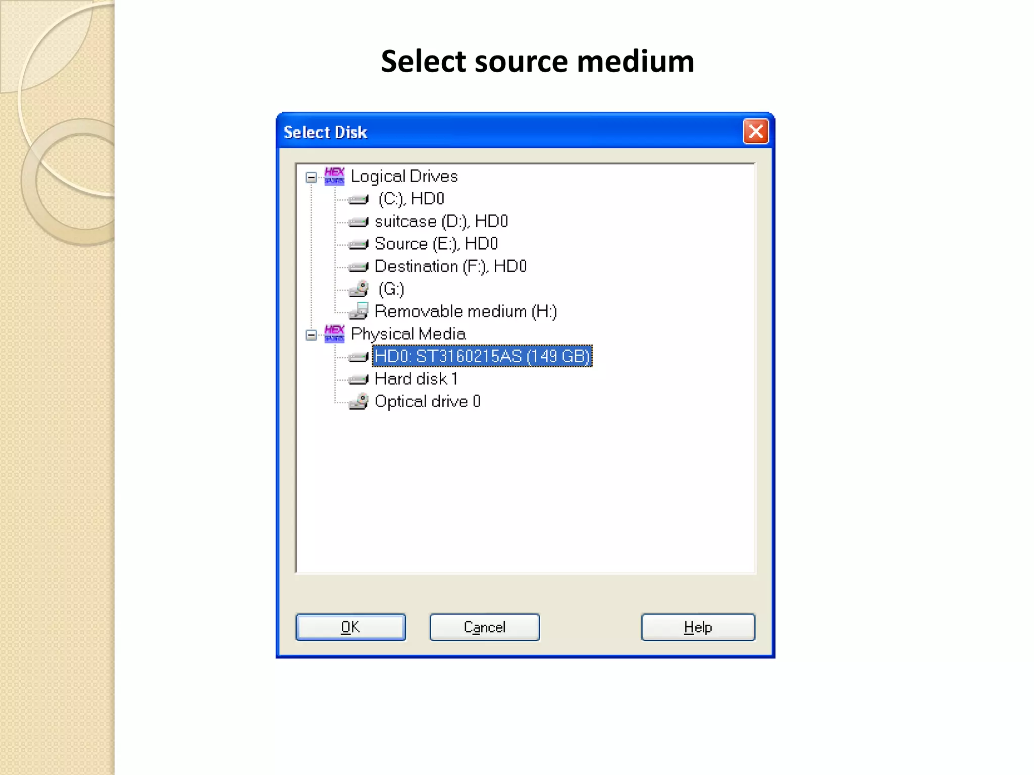 Select source medium
 