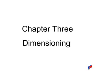 Chapter 3 explanation for Dimensioning.ppt