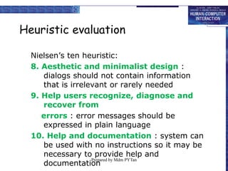 Neilson’s Heuristics (Improved)
• H2-1: Visibility of system status
• H2-2: Match between system & real world
• H2-3: User...