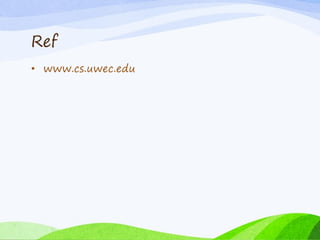 Ref
• www.cs.uwec.edu
 