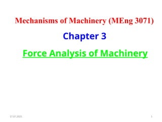 Machine Force Analysis Chapter 3_Force Analysis of Machinery.pptx