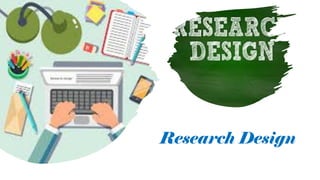 Research Design
 