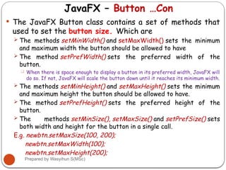 Changing Button Height Javafx Chapter 3 GUI using JAVAFX (1)lecture note.pptx
