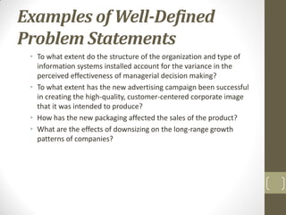 Well Understanding Problem Statement Chapter 3 The Research Process: The broad problem area and defining the ...